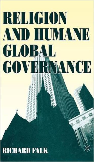 Book cover of: Religion and Humane Global Governance. By: Richard Falk