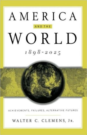 America and the World, 1898-2025