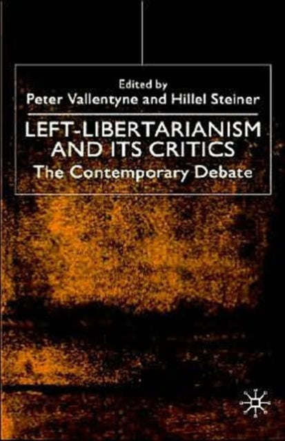 Book cover of: Left-Libertarianism and Its Critics