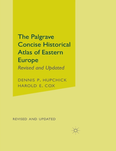 Book cover of: Palgrave Concise Historical Atlas of Eastern Europe. By: Dennis P. Hupchick
