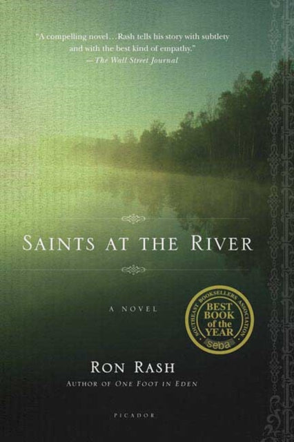 Book cover of: Saints at the River. By: Ron Rash