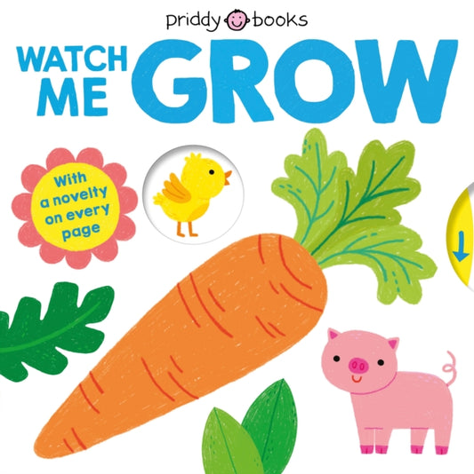 Book cover of: My Little World: Watch Me Grow. By: Roger Priddy