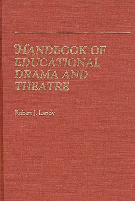 Book cover of: Handbook of Educational Drama and Theatre