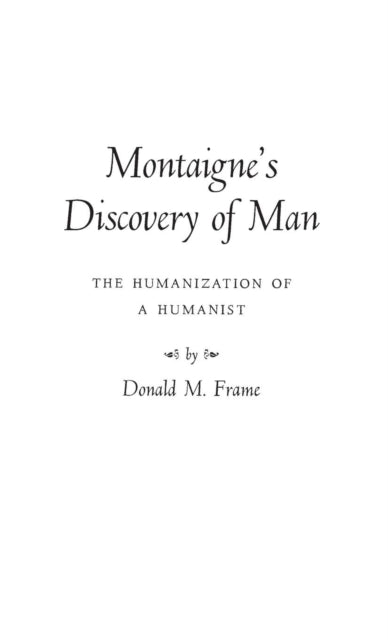 Book cover of: Montaigne's Discovery of Man