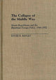Book cover of: Collapse of the Middle Way