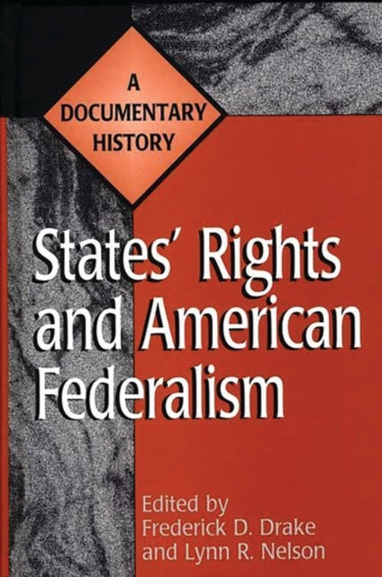Book cover of: States' Rights and American Federalism. By: Frederick D. Drake