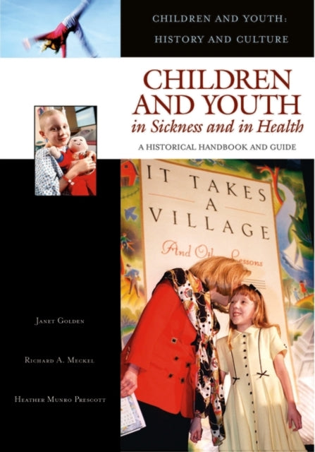 Book cover of: Children and Youth in Sickness and in Health. By: Janet Golden