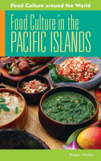 Book cover of: Food Culture in the Pacific Islands. By: Roger Haden