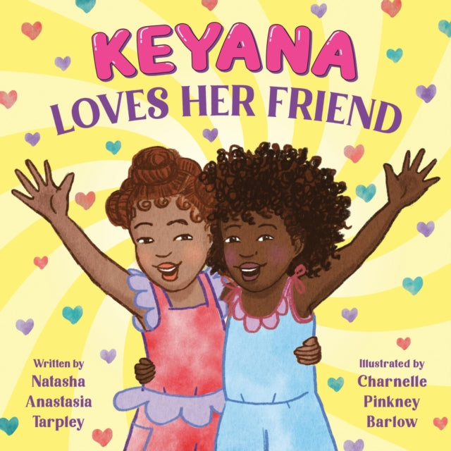 Book cover of: Keyana Loves Her Friend. By: Natasha Anastasia Tarpley