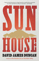 Book cover of: Sun House. By: David James Duncan