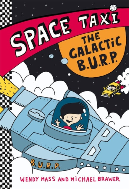 Book cover of: Space Taxi: The Galactic B.U.R.P. By: Wendy Mass