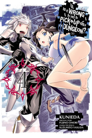 Is It Wrong to Try to Pick Up Girls in a Dungeon?, Vol. 4 (Manga)
