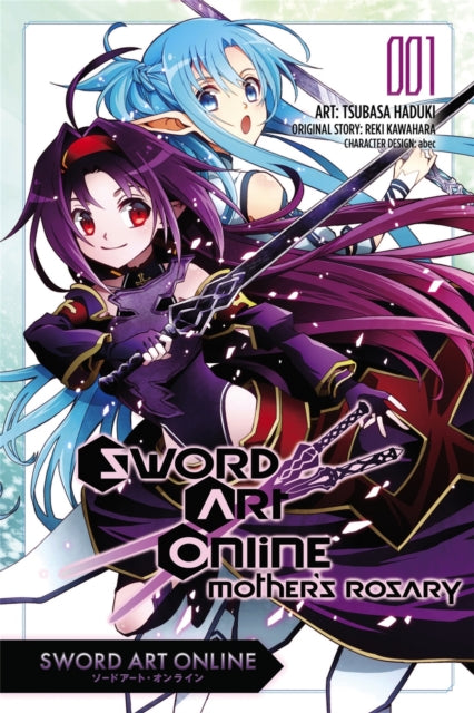 Book cover of: Sword Art Online: Mother's Rosary, Vol. 1 (Manga). By: Reki Kawahara