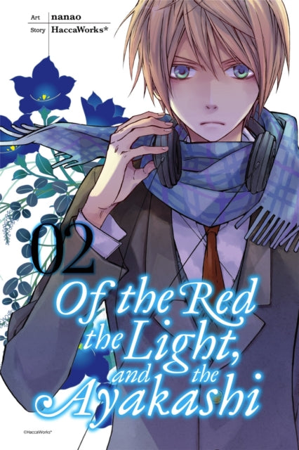 Book cover of: Of the Red, The Light and the Ayakashi, Vol. 2. By: Nanao