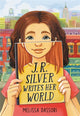 Book cover of: J.R. Silver Writes Her World. By: Melissa Dassori