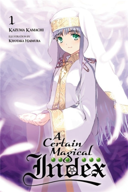 Book cover of: Certain Magical Index, Vol. 1 (Novel). By: 鎌池和馬