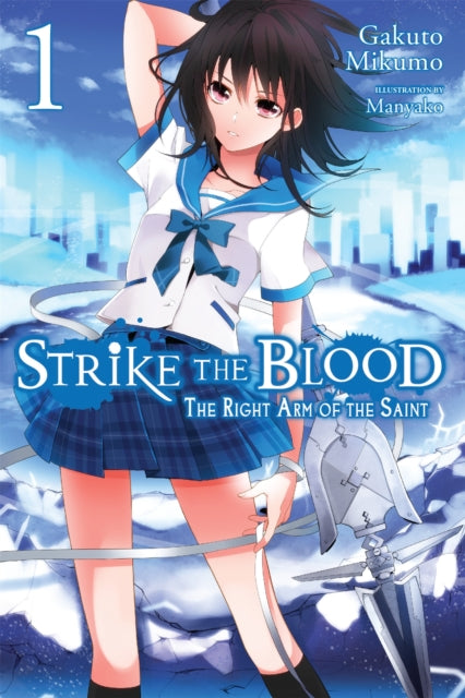 Book cover of: Strike the Blood, Vol. 1 (Novel). By: Gakuto Mikumo