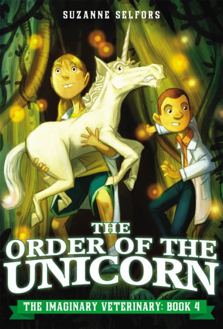 Book cover of: Order of the Unicorn. By: Suzanne Selfors