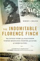 Book cover of: The Indomitable Florence Finch. By: Robert J. Mrazek