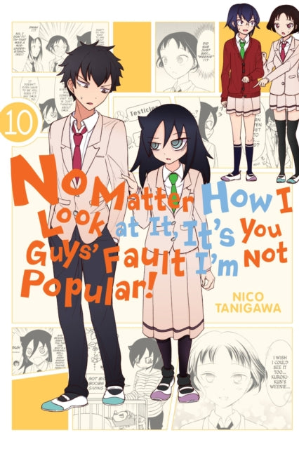 Book cover of: No Matter How I Look at It, It's You Guys' Fault I'm Not Popular!, Vol. 10. By: Niko Tanigawa