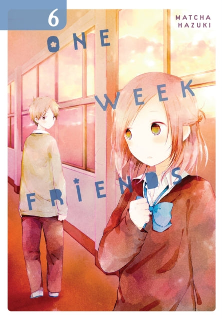 Book cover of: One Week Friends, Vol. 6. By: Matcha Hazuki
