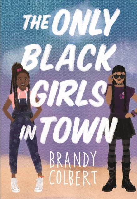 Book cover of: The Only Black Girls in Town