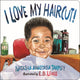 Book cover of: I Love My Haircut! (New Edition). By: Natasha Anastasia Tarpley