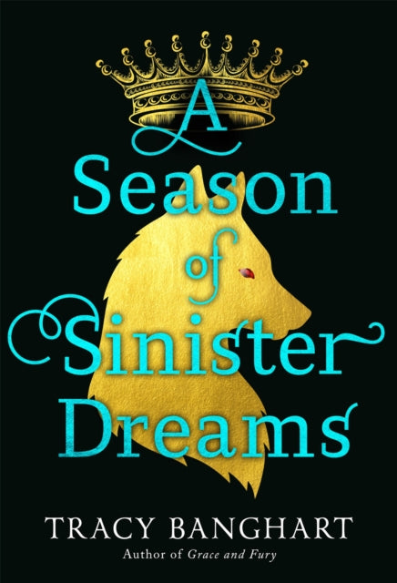 Book cover of: A Season of Sinister Dreams. By: Tracy Banghart