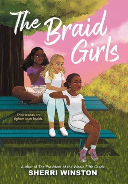 Book cover of: The Braid Girls. By: Sherri Winston