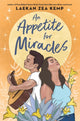 Book cover of: An Appetite for Miracles. By: Laekan Zea Kemp