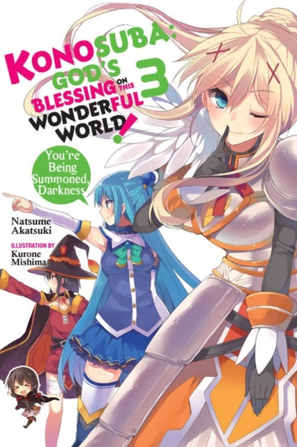 Book cover of: Konosuba: God's Blessing on This Wonderful World!, Vol. 3 (Novel). By: 暁なつめ