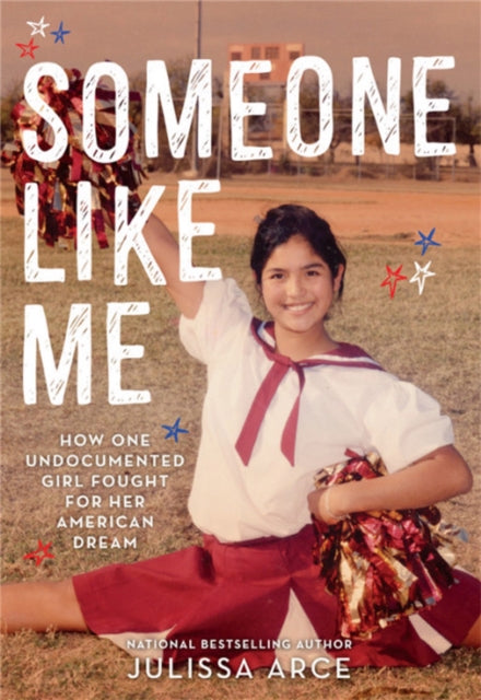 Book cover of: Someone Like Me. By: Julissa Arce