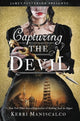 Book cover of: Capturing the Devil. By: Kerri Maniscalco