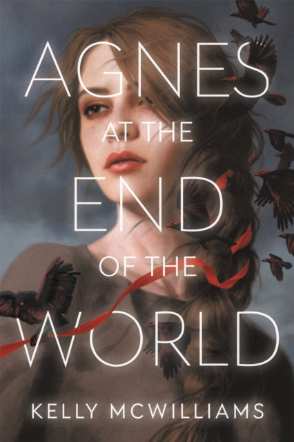 Book cover of: Agnes at the End of the World. By: Kelly McWilliams