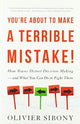 Book cover of: You're About to Make a Terrible Mistake