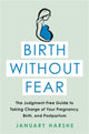 Book cover of: Birth Without Fear. By: January Harshe