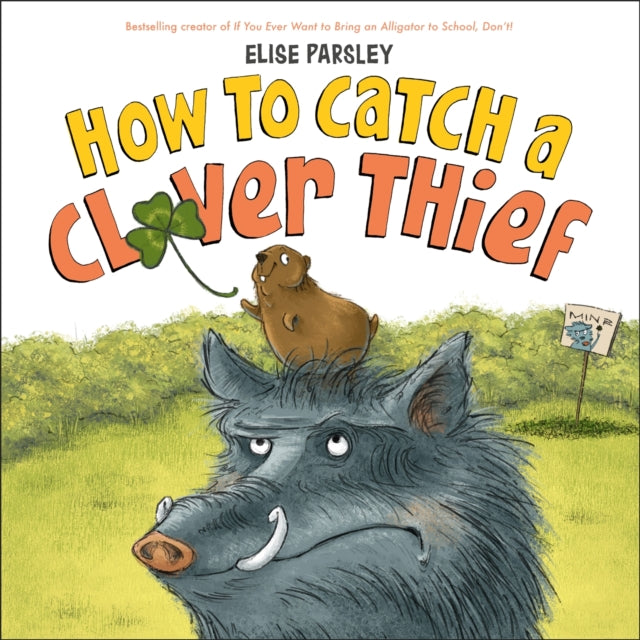 Book cover of: How to Catch a Clover Thief. By: Elise Parsley