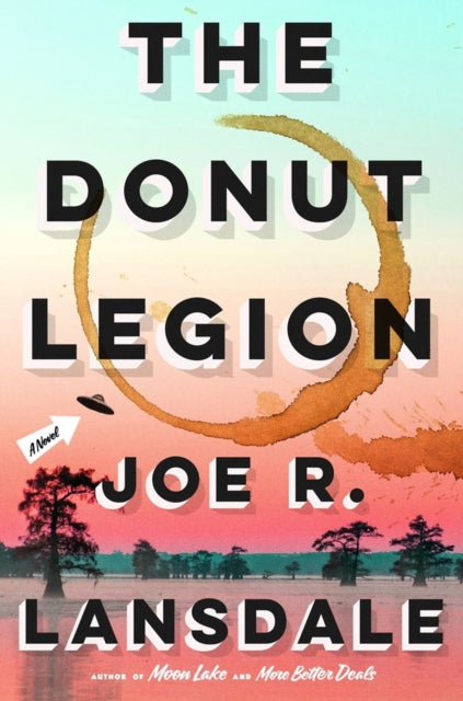 Book cover of: The Donut Legion. By: Joe R. Lansdale