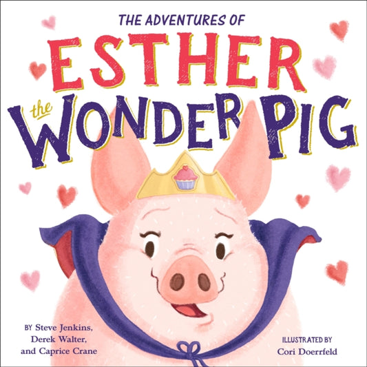 Book cover of: True Adventures of Esther the Wonder Pig. By: Steve Jenkins