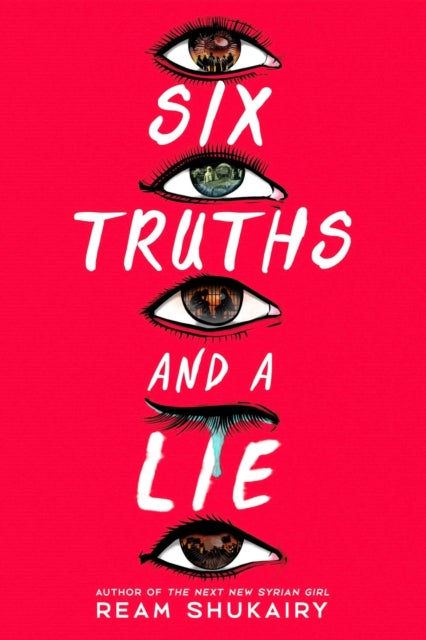 Book cover of: Six Truths and a Lie. By: Ream Shukairy