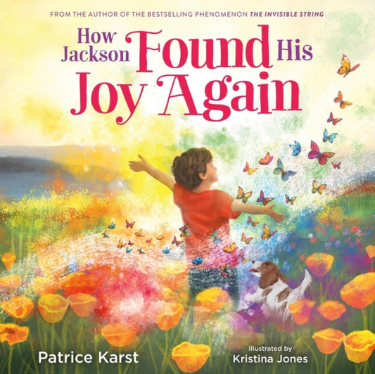 Book cover of: How Jackson Found His Joy Again. By: Patrice Karst