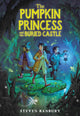Book cover of: The Pumpkin Princess and the Buried Castle. By: Steven Banbury