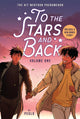 Book cover of: To the Stars and Back (A Graphic Novel)