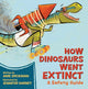 Book cover of: How Dinosaurs Went Extinct. By: Dyckman, Ame