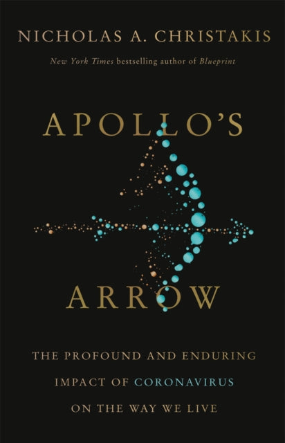 Book cover of: Apollo's Arrow. By: Nicholas A. Christakis