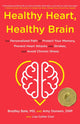 Book cover of: Healthy Heart, Healthy Brain. By: Bradley Bale