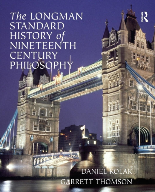 Book cover of: Longman Standard History of 19th Century Philosophy. By: Daniel Kolak