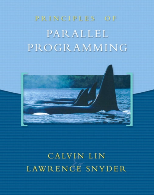 Book cover of: Principles of Parallel Programming. By: Larry Snyder