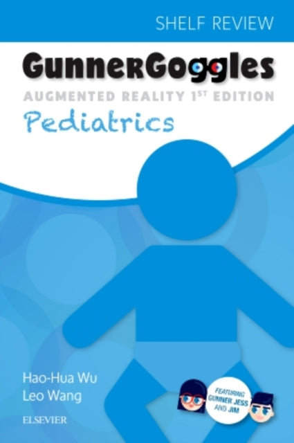 Book cover of: Gunner Goggles Pediatrics. By: Hao-Hua Wu