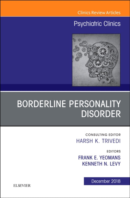 Book cover of: Borderline Personality Disorder, An Issue of Psychiatric Clinics of North America. By: Frank Yeomans